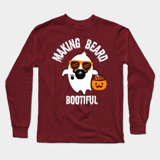 Making Beard Bootiful Long Sleeve T-Shirt